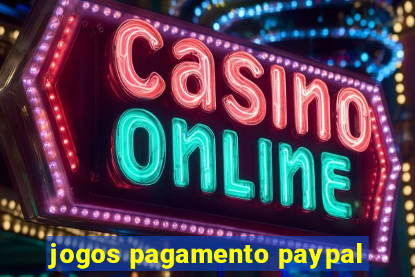 jogos pagamento paypal